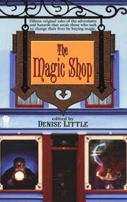 Cover of: The magic shop by edited by Denise Little.