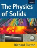 The Physics of Solids by Richard Turton