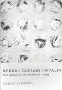 Cover of: Speed, Ecstasy, Ritalin: The Science of Amphetamines