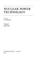 Cover of: Nuclear Power Technology: Volume 2: Fuel Cycle