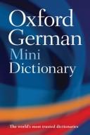 Cover of: Oxford German mini dictionary: German-English, English-German = Deutsch-Englisch, Englisch-Deutsch