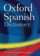 Cover of: Oxford Spanish Dictionary by Oxford Dictionaries