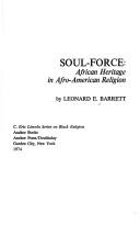 Cover of: Soul-force by Leonard E. Barrett, Leonard E. Barrett