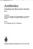 Antibiotics Containing the Beta-Lactam Structure, Part 2 by Arnold L. Demain, N. A. Solomon