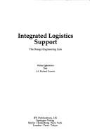 Cover of: Integrated Logistics Support by Walter Finkelstein, J. A. Richard Guertin, Walter Finkelstein, J. A. Richard Guertin