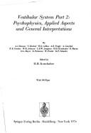 Handbook of Sensory Physiology Volume 6 Vestibular System. Psychophysics, Applied Aspects and General Interpretations by H. H. Kornhuber