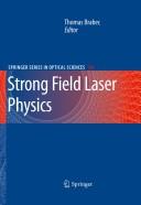Cover of: Strong Field Laser Physics