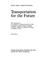 Cover of: Transportation for the Future