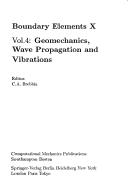 Cover of: Boundary Elements, X: Geomechanics, Wave Propagation and Vibration