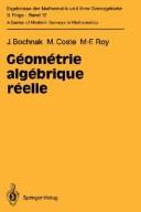 Cover of: Geometrie Algebrique Reelle (Ergebnisse Der Mathematik Und Ihrer Grenzgebiete 3 Folge)