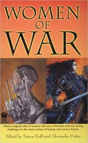 Cover of: Women of war by Tanya Huff, Alexander Potter