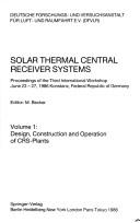 Cover of: Solar Thermal Central Receiver Systems: Design, Construction and Operation of Crs-Plants/High Temperature Technology and Its Applications