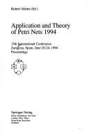 Cover of: Application and Theory of Petri Nets 1994: 15th International Conference Zaragoza, Spain, June 20-24, 1994 Proceedings (Lecture Notes in Computer Science)