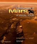 Cover of: Landscapes of Mars by Gregory L. Vogt
