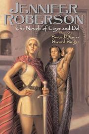 Cover of: The Novels of Tiger and Del, Volume I by Jennifer Roberson