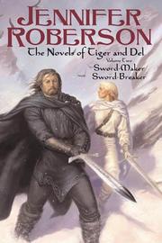 The Novels of Tiger and Del, Volume II (Tiger and Del #3-4) by Jennifer Roberson