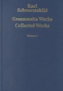 Cover of: Gesammelte Werke by Karl Schwarzschild