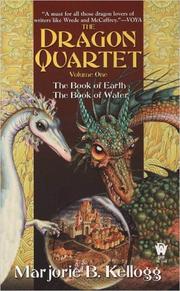 Cover of: The Dragon Quartet by Marjorie B. Kellogg