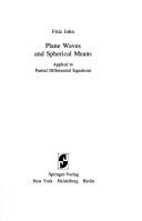 Cover of: Plane Waves & Spherical Means Applied to Partial Differential Equations by F. John, Fritz John