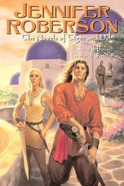 The Novels of Tiger and Del, Volume III (Sword-Dancer Saga) by Jennifer Roberson