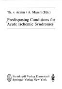 Cover of: Predisposing Conditions for Acute Ischemic Syndromes by Th Von Arnim