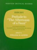 Cover of: Prelude to "The afternoonof a faun" by Claude Debussy, Claude Debussy