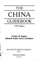 Cover of: China Guidebook-1985 by Frederic M. Kaplan, Julian M. Sobin, Fredric M. Kaplan