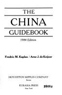 Cover of: China Guidebook-1984 by Frederic M. Kaplan, Fredric M. Kaplan, Arne J. Dekeijzer