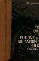 Cover of: Field Guide to Plutonic and Metamorphic Rocks