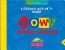 Cover of: WOW! Wonder Of Words: Literacy Activity Book Level K (Invitations to Literacy)