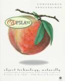 Cover of: Object Technology, Naturally: Conference on Object-Oriented Programming, Systems, Languages, and Applications, October 5-9, 1997 : Oopsla'97 Atlanta : Conference Proceedings