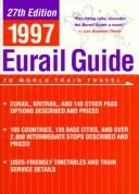 Cover of: The Eurail Guide to World Train Travel 1997 (Serial) by Houghton Mifflin Publishing, Eurail