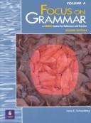 Cover of: Focus on Grammar, Second Edition (Split Student Book Vol. A, Basic Level) by Irene E. Schoenberg