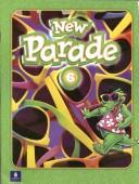 Cover of: New Parade Level 6 (New Parade: Level 6 (Paperback)) by Mario Herrera, Theresa Zanatta