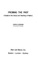 Cover of: Probing the Past: A Guide to the Study & Teaching of History