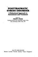 Cover of: Posttraumatic Stress Disorder: A Behavioral Approach to Assessment and Treatment (Psychology Practitioner Guidebeooks)