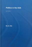 Cover of: Politics in the USA | M. J. C. Vile
