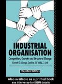 Cover of: Industrial Organization: Competition, Growth and Structural Change