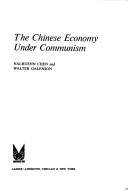 Cover of: The Chinese economy under Communism by Nai-ruenn Chen, Nai-ruenn Chen