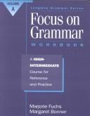 Cover of: Focus on Grammar: A High-Intermediate Course for Reference and Practice (Split Workbook A)