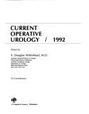 Cover of: Current Operative Urology, 1992 by E. Douglas Whitehead