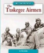 Cover of: The Tuskegee airmen by Philip Brooks