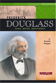 Cover of: Frederick Douglass: slave, writer, abolitionist