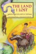 Cover of: The Land I Lost: Adventures of a Boy in Vietnam