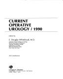 Cover of: Current Operative Urology 1990 (Current Operative Urology) by E. Douglas Whitehead