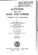 Cover of: Activities for the Aged and Infirm: A Handbook for the Untrained Worker