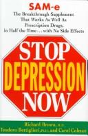 Cover of: Stop Depression Now by Richard Brown