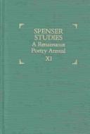 Cover of: Spenser Studies: A Renaissance Poetry Annual XI (Spenser Studies)
