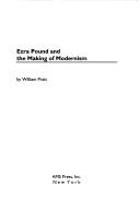 Cover of: Ezra Pound and the Making of Modernism (Ams Studies in Modern Literature)