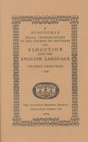 Cover of: A Discourse Being Introductory to His Course of Lectures on Elocution and the English Language